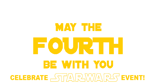 May The Fourth Star Wars Celebration